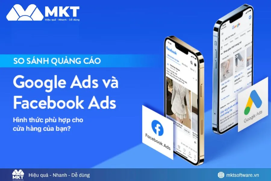 Facebook dễ tiếp cận rộng khách hàng và Google Search với lượng người dùng có ý định sẵn Facebook dễ tiếp cận rộng khách hàng và Google Search với lượng người dùng có ý định sẵn