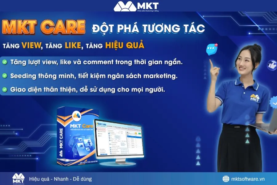 MKT Care – Phần mềm tương tác như người dùng thật