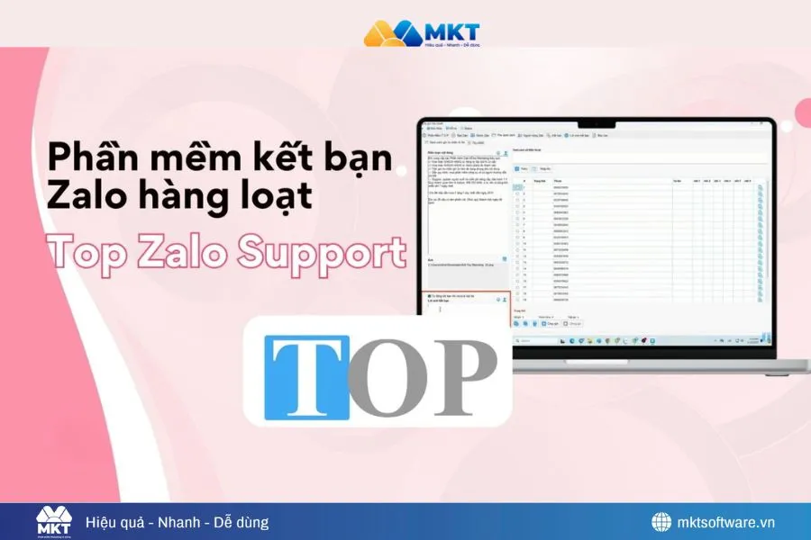 Top Zalo Support – Phần mềm kết bạn Zalo hàng loạt giá rẻ, dễ sử dụng Top Zalo Support – Phần mềm kết bạn Zalo hàng loạt giá rẻ, dễ sử dụng